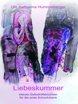 cover image of Liebeskummer--kleines Selbsthilfebüchlein für die erste Schockstarre